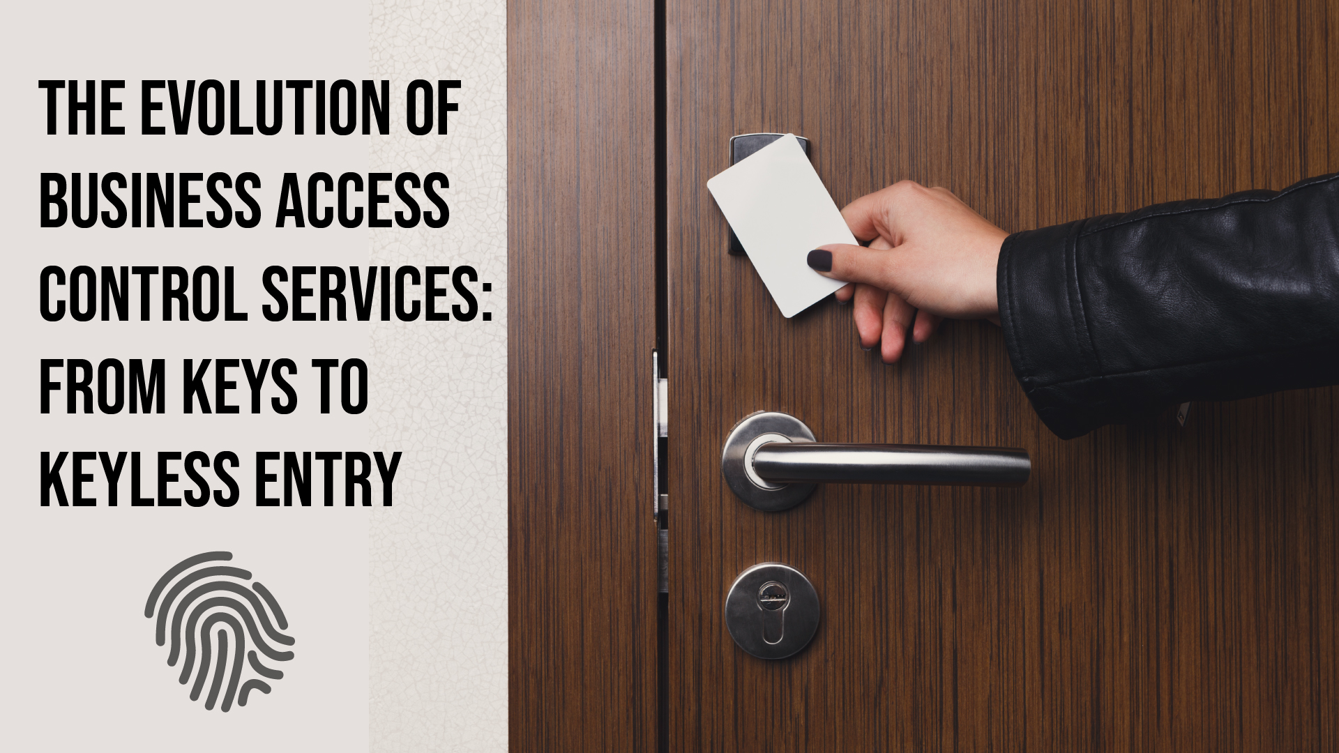 The Evolution Of Business Access Control Services: From Keys To Keyless Entry￼