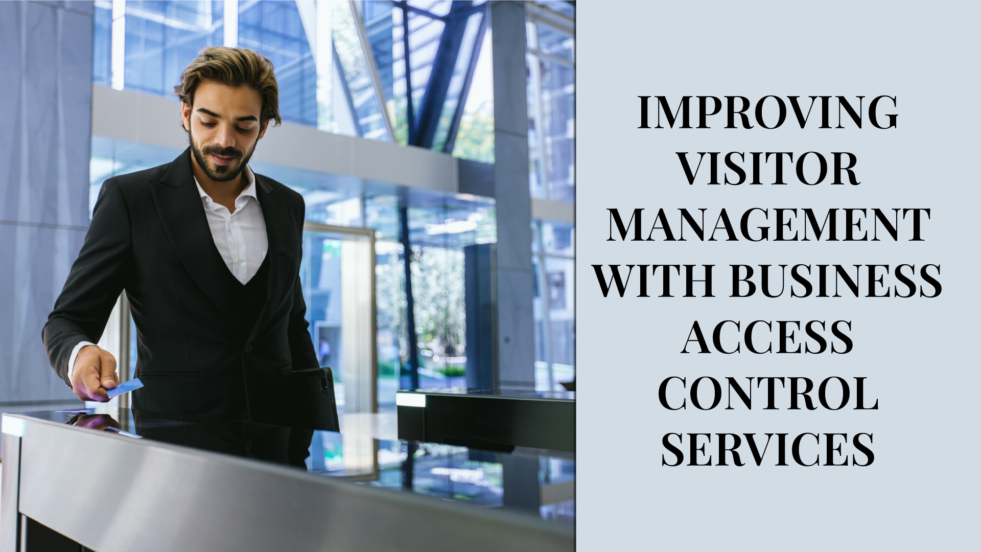 9 Ways Access Control Security Solutions Improves Visitor Management