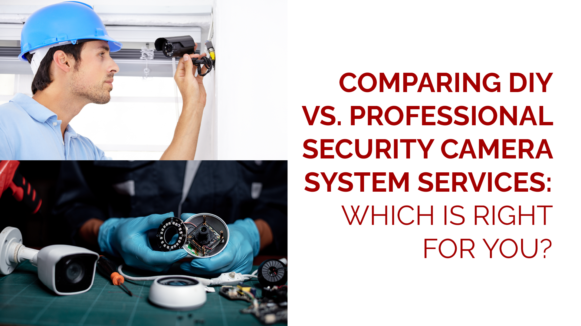 DIY vs Professional Security Camera System Services: Which One Is Better?