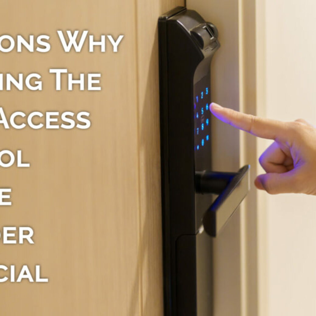 9 Reasons Why Choosing The Right Access Control Service Provider Is Crucial
