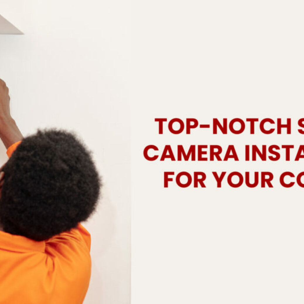 top notch camera installation