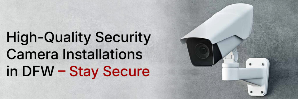Commercial Security Camera Installation Dallas | Security in DFW